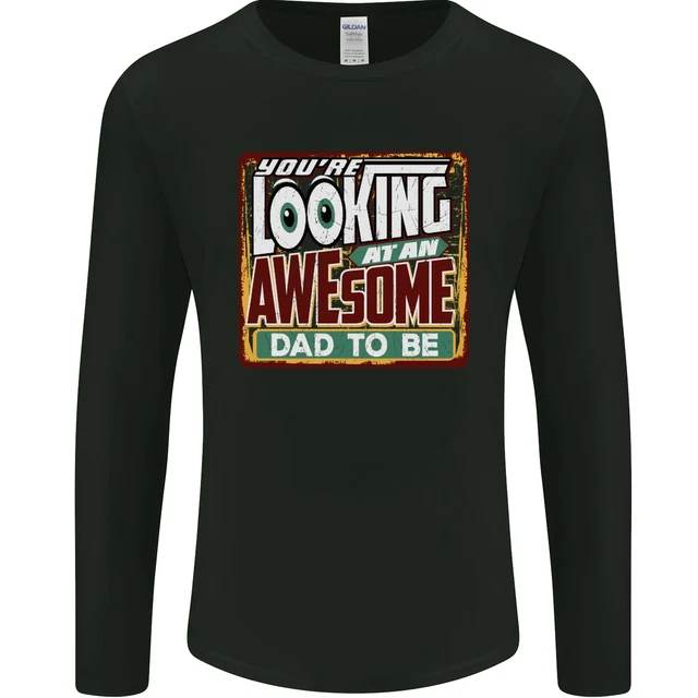An Awesome Dad to Be New Daddy Baby Mens Long Sleeve T-Shirt