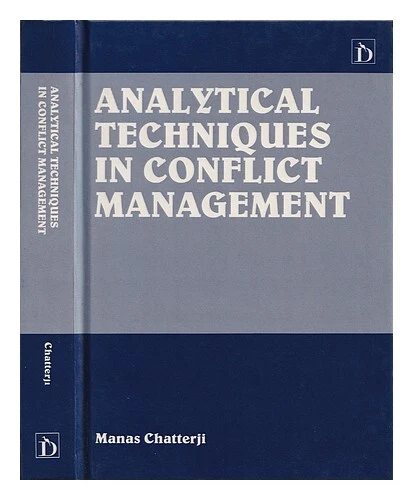 Manas Rohatgi CHATTERJI, MANAS (1937-) Analytical techniques in conflict management ...