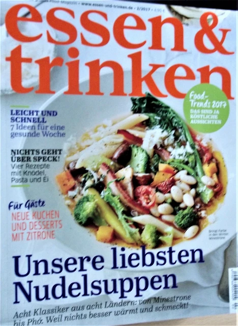 ESSEN & TRINKEN 2 LIEBSTE NUDELSUPPEN Minestrone Pho ZITRONE Kuchen SPECK Knödel