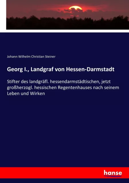 Georg I., Landgraf von Hessen-Darmstadt Johann Wilhelm Christian Steiner Buch