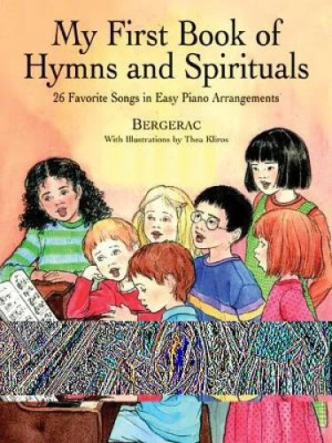 My First Book of Hymns and Spirituals: 26 Favorite Songs in Easy Piano
