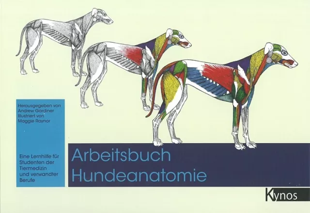 Gardiner: Arbeitsbuch Hundeanatomie Lehrbuch/Hunde/Anatomie/Hund/Handbuch/Wissen