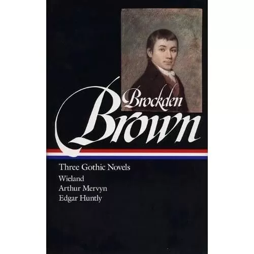 Three Gothic Novels: Wieland; Arthur Mervyn; Edgar Hunt - HardBack NEW Charles B