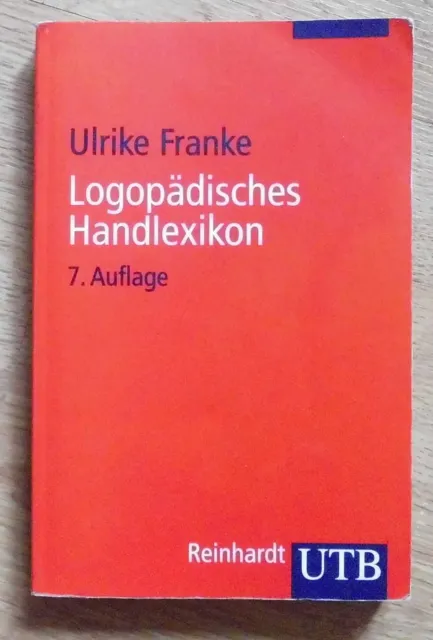 Logopädisches Handlexikon, Ulrike Franke, 7. Auflage