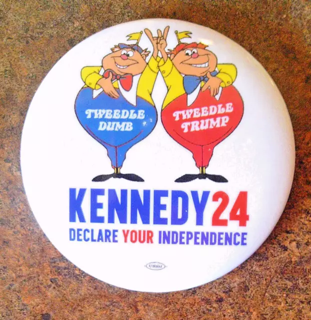 2024 INDEPENDENT ROBERT F KENNEDY JR President TWEEDLE DUMB & TRUMP