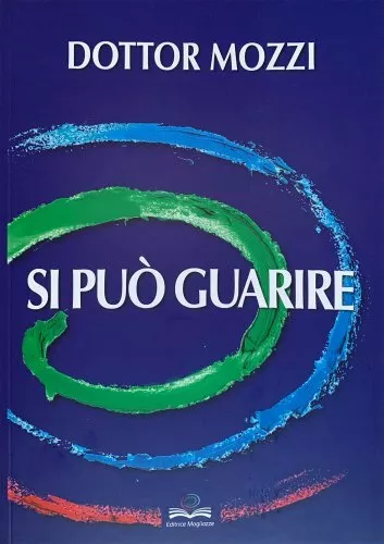 Libro Si Può Guarire - Piero Mozzi - Mogliazze