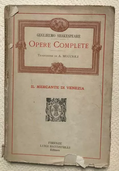 Guglielmo Shakespeare - OPERE COMPLETE IL MERCANTE DI VENEZIA - Battistelli Ed.
