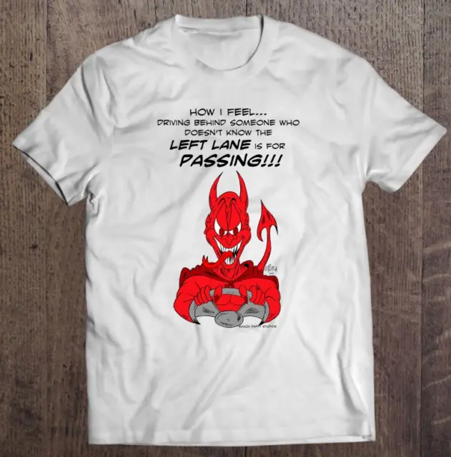 The Left Lane Is For Passing! Devil Driving Cartoon T-Shirt