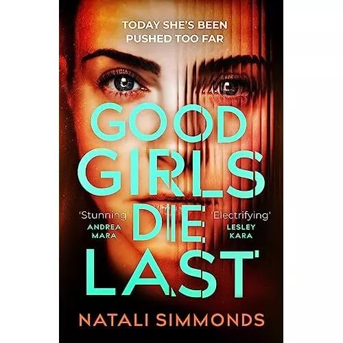 Good Girls Die Last: an �'Impossible to put down' �thri - Paperback NEW Simmonds