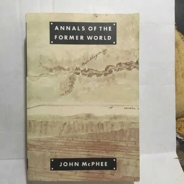 Annals of the Former World - Paperback By McPhee, John - Book Good