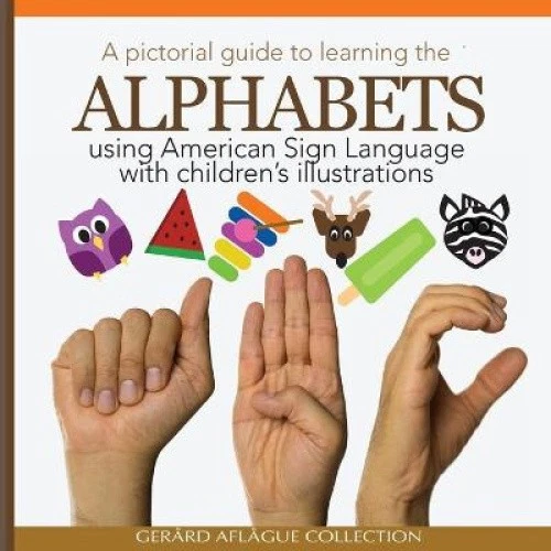 A PICTORIAL GUIDE to Learning the Alphabets Using American Sign ...
