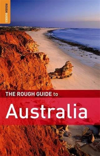 The Rough Guide to Australia By Margo Daly, Anne Dehne, David Leffman, Chris Sc