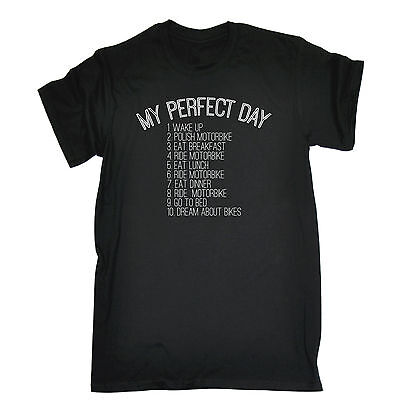 My Perfect Day Bikes T-SHIRT Motorbike Rider Cyclist Top Funny Gift Birthday