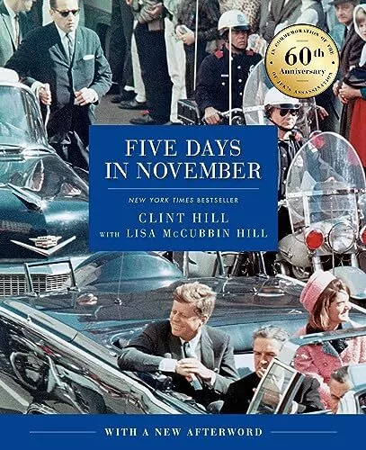 Five Days in November: In Commemoration of the 60th Anniversary of JFK's Assassi