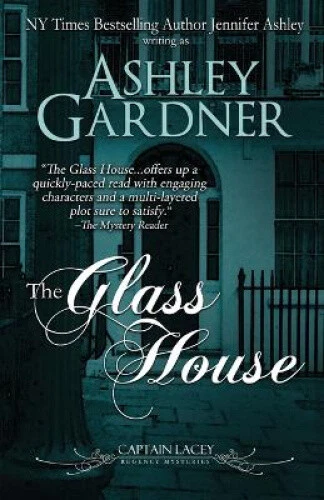 DAS GLSERNE HAUS (Captain Lacey Regency Mysteries) Von Ashley