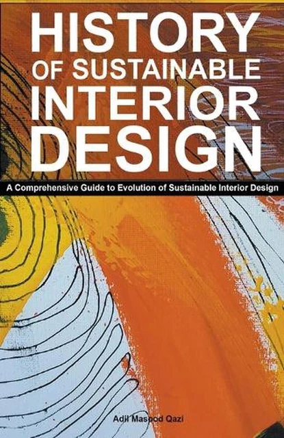 HISTORY OF SUSTAINABLE Interior Design: A Comprehensive Guide to ...
