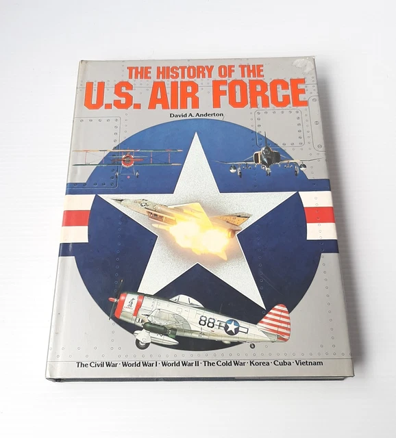 The History of the U.S. Air Force Hardcover Book by David A. Anderton