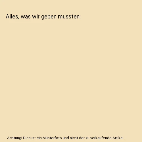 ALLES, WAS WIR geben mussten, Kazuo Ishiguro EUR 11,98 - PicClick DE