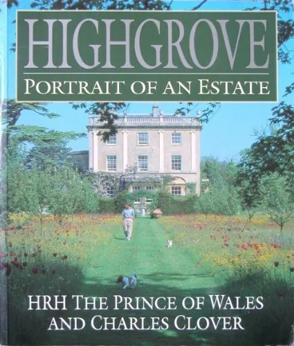 Highgrove: Portrait of an Estate by Charles Clover Paperback Book The Cheap Fast
