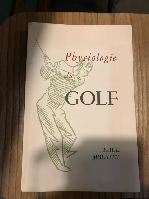 Physiologie Du Golf.paul Mousset.bois Gravés Ducrot.1949.Numéroté.