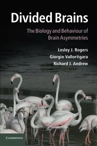 Divided Brains: The Biology and Behaviour of Brain Asymmetries, Andrew, Richard