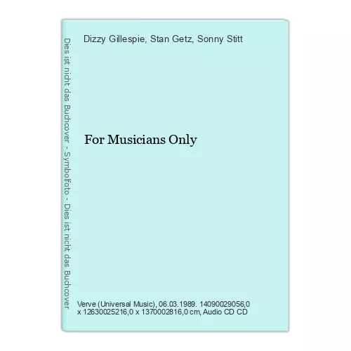 For Musicians Only Gillespie, Dizzy, Stan Getz und Sonny Stitt: