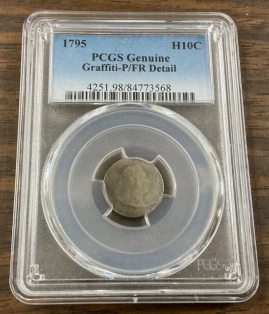 1795 “ FLOWING HAIR” HALF DIME “PCGS Genuine P/FR Detail - Graffiti