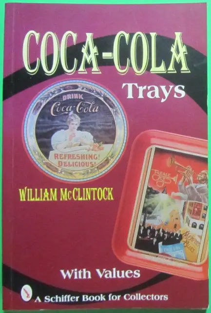 1996  McCLINTOCK COCA COLA TRAYS PRICE GUIDE SOFTCOVER BOOK