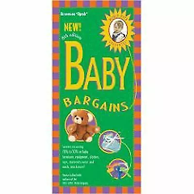 Baby Bargains, 8th Edition: Secrets to Saving 20% to 50% on Baby Fur.,etc. (BL)