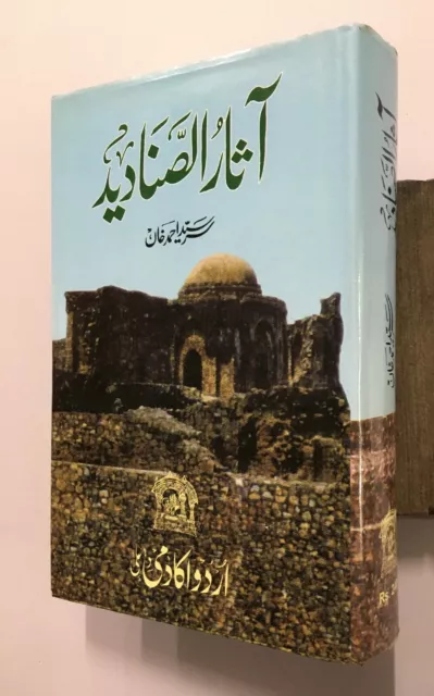 Khan, Sir Syed Ahmed: Aasarur- Us- Sanaadeed. Text In Urdu. 2011 728p Illus Hb