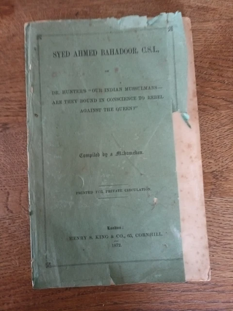 1872*SYED AHMED BAHADOOR (SYED KHAN) on Dr HUNTER'S "OUR INDIAN MUSSULMANS.....