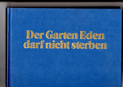 HISTORIE BILDBAND Der Garten Eden darf nicht Sterben Tropischer