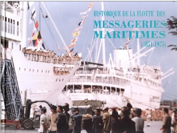 HISTORIQUE DE LA FLOTTE DES MESSAGERIES MARITIMES 1851-1975 - Commandant Lanfant