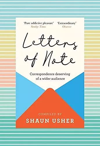 Letters of Note: Correspondence Deserving of a Wider Audience B .9781838853174