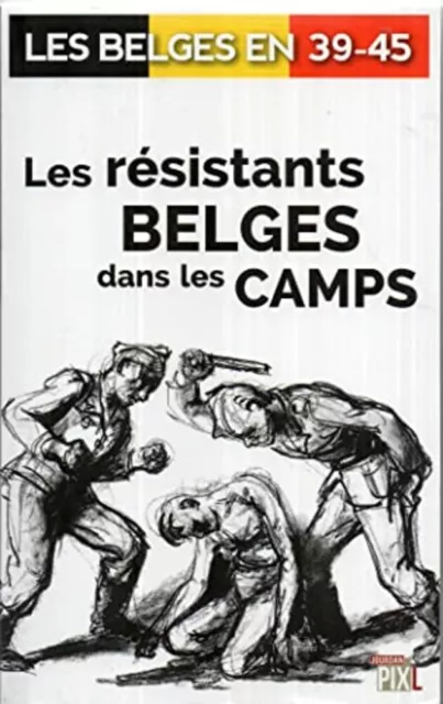 Les résistants belges dans les camps | Comme neuf