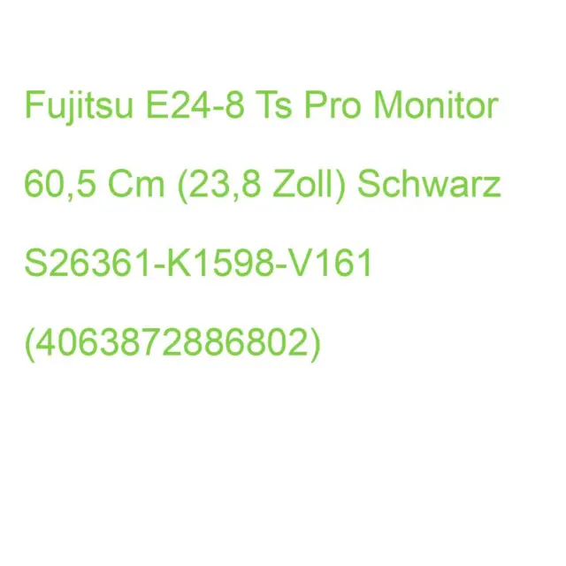 Fujitsu E24-8 Ts Pro Monitor 60,5 Cm (23,8 Zoll) Schwarz S26361-K1598-V161 (4063