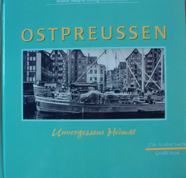 Ostpreussen Unvergessene Heimat 216 historische Großfotos Naujok/Hermanowski