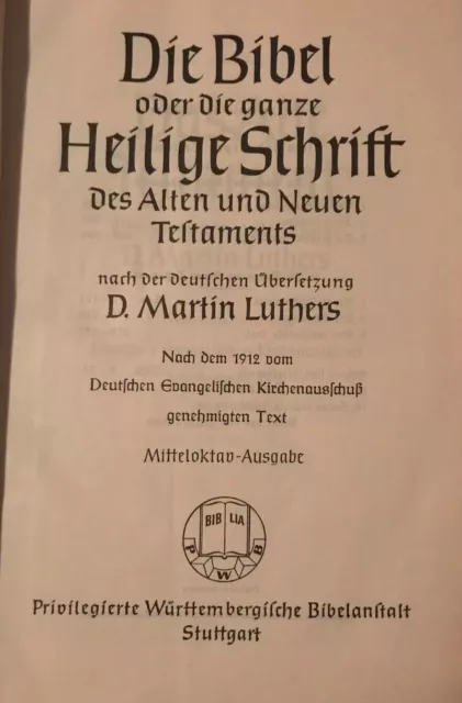 Die Bibel oder die ganze Heilige Schrift des Alten und Neuen Testaments Luthers