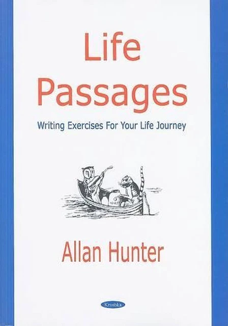 LIFE PASSAGES: WRITING Exercises For Your Life Journey by Dr. Allan ...