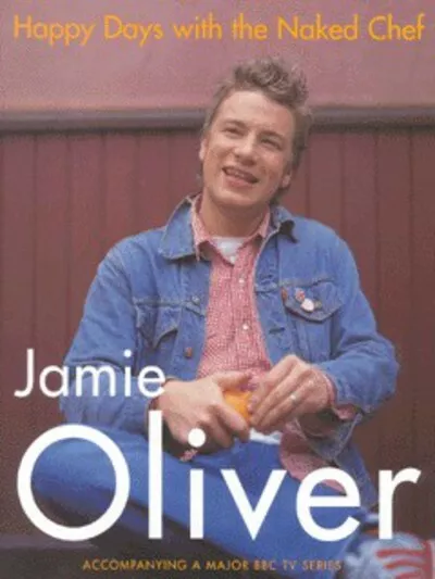 Happy days with the naked chef by Jamie Oliver (Hardback) FREE Shipping, Save £s