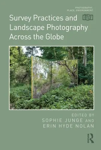 Survey Practices and Landscape Photography Across the Globe, Hardcover by Jun...