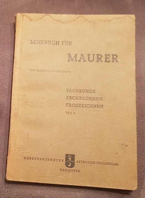 Lehrbuch für Maurer - Teil 2 -  Wagner/ Grossmann von 1949 - Gebr. Jänecke