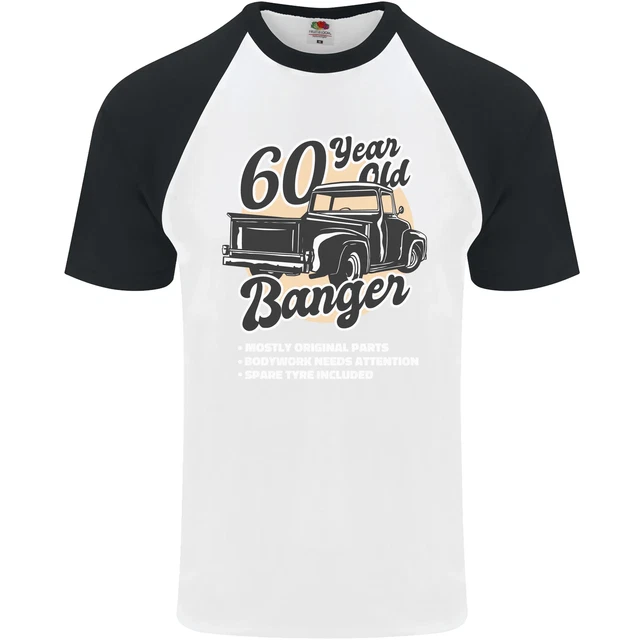 60 YEAR OLD Banger Birthday 60th Year Old Mens S S Baseball T Shirt 12 60-year-old-banger-birthday-60th-year-old-mens-s-s-baseball-t-shirt-12