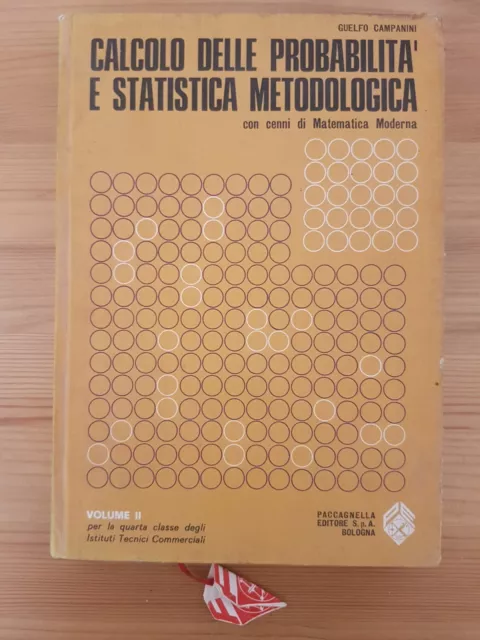 Guelfo CAMPANINI - CALCOLO DELLE PROBABILITÀ E STATISTICA METODOLOGICA, VOL. II