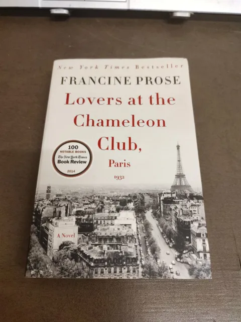 Lovers at the Chameleon Club, Paris 1932: A Novel by Francine Prose (Paperback,