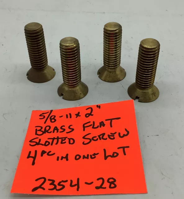 Brass flat head screws 5/8-11 X 2” Slotted (4 Pc In One Lot) 2354-28