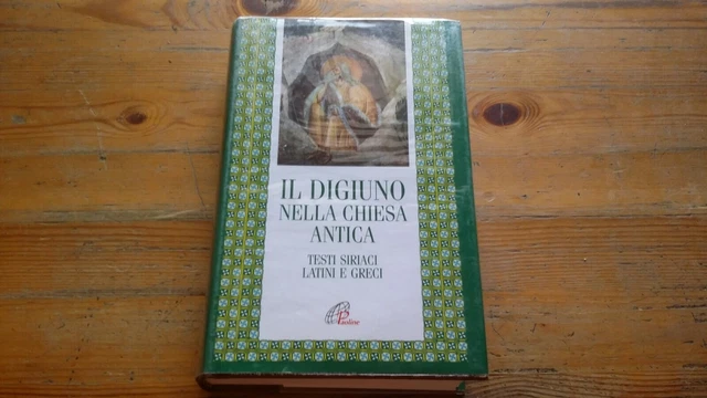 Il digiuno nella chiesa antica. Testi siriaci, latini e greci, 4L21