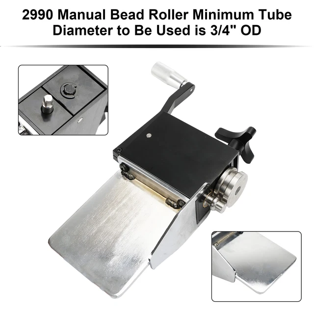2990 Manual Bead Roller Minimum Tube Diameter to Be Used is 3/4" OD