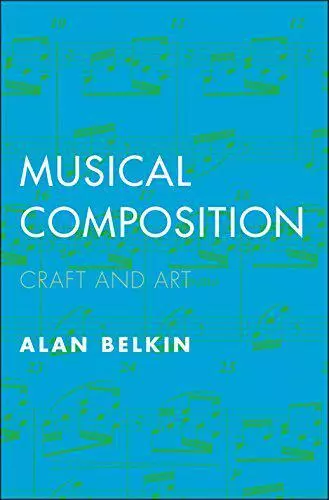 Musical Composition : Artisanat Et Art Par Belkin,Alan,Neuf Livre ,Gratuit Fast