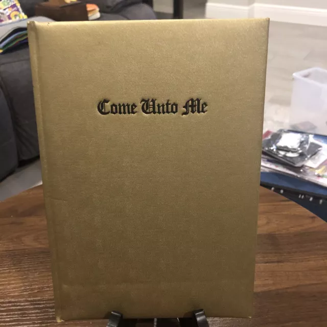 1955 Come Unto Me Gold Color Hardcover Book Good Will Publishers Inc.